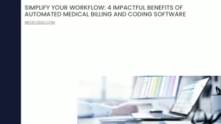 Simplify Your Workflow 4 Impactful Benefits of Automated medical billing and coding software