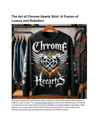 The Art of Chrome Hearts Shirt_ A Fusion of Luxury and Rebellion