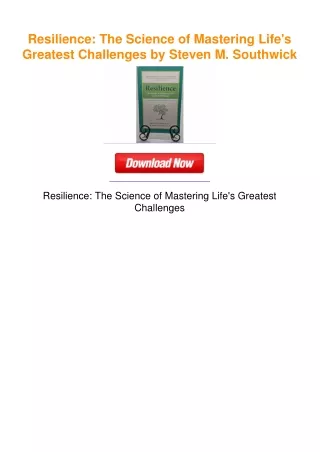 Resilience-The-Science-of-Mastering-Lifes-Greatest-Challenges-by-Steven-M-Southwick