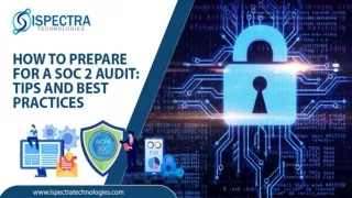 How to Prepare for a SOC 2 Audit- Tips and Best Practices