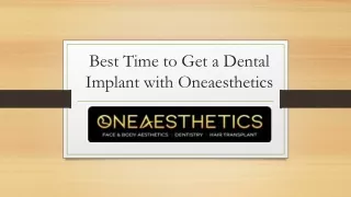 Get a Dental Implant with Oneaesthetics