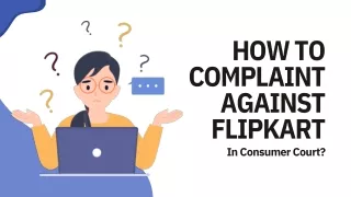 How To Complaint Against Flipkart In Consumer Court?