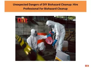 Unexpected Dangers of DIY Biohazard Cleanup: Hire Professional For Biohazard Cle