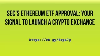 SEC's Ethereum ETF Approval_ Your Signal to Launch a Crypto Exchange