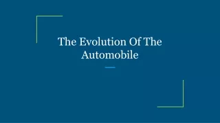 The Evolution Of The Automobile