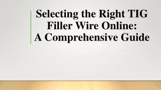 Selecting the Right TIG Filler Wire Online - A Comprehensive Guide