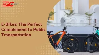 E-Bikes: The Perfect Complement to Public Transportation
