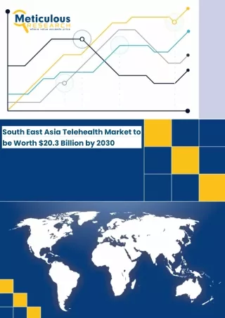 South East Asia Telehealth Market to be Worth $20.3 Billion by 2030