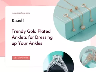 Trendy Gold Plated Anklets for Dressing up Your Ankles