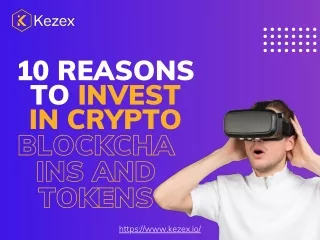 10 Reasons to Invest in Crypto Blockchains and Tokens