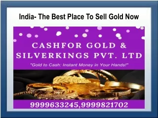 India- The Best Place To Sell Gold Now.