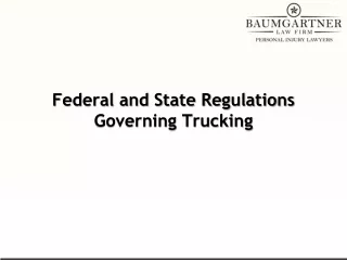 Federal and State Regulations Governing Trucking