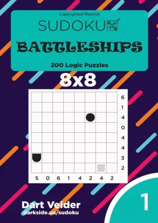 read pdf Sudoku Battleships - 200 Logic Puzzles 8x8 (Volume 1)