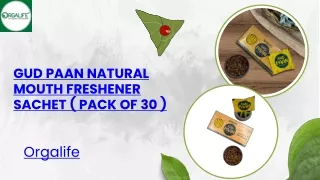 GUD PAAN NATURAL MOUTH FRESHENER SACHET ( Pack Of 30 )