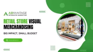 Retail Store Visual Merchandising: Make it Stunning in a Small Budget