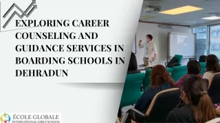 Exploring Career Counseling and Guidance Services in Boarding Schools in Dehradun