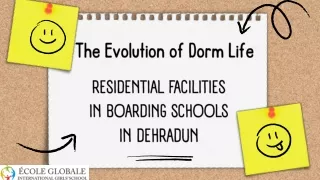 The Evolution of Dorm Life Residential Facilities in Boarding Schools in Dehradun