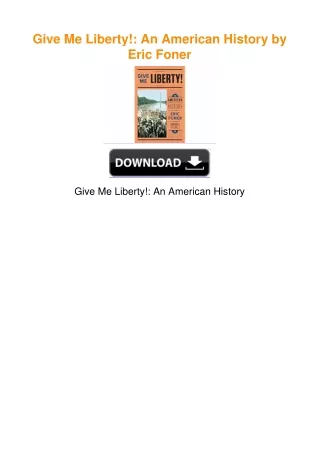Give Me Liberty!: An American History by Eric Foner