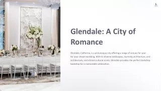 Top Wedding Venues in Glendale: Your Guide to the Perfect Celebration