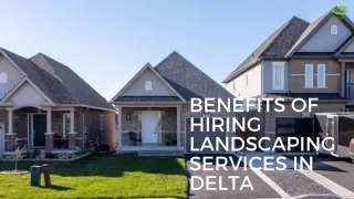 Benefits of Hiring Landscaping Services in Delta