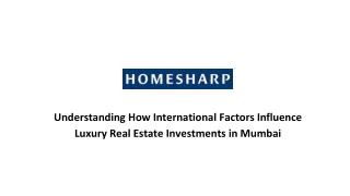 Understanding How International Factors Influence Luxury Real Estate Investments in Mumbai