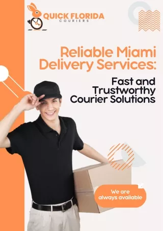 Reliable Miami Delivery Services: Fast and Trustworthy Courier Solutions