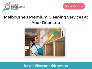 Melbourne’s Premium Cleaning Services at Your Doorstep