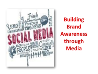 Building Brand Awareness through Media