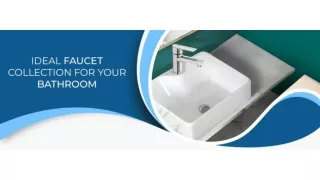 Ideal faucet collection for your bathroom