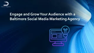 Engage and Grow Your Audience with a Baltimore Social Media Marketing Agency