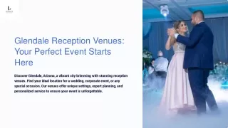 Discover the Best Reception Venues in Glendale: Your Guide to Unforgettable Cele