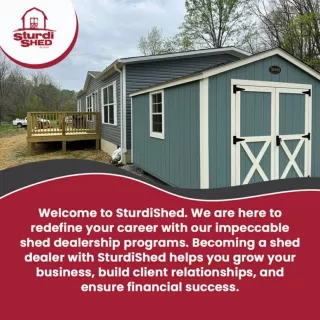 Redefine Your Career with SturdiShed’s Shed Dealership Programs