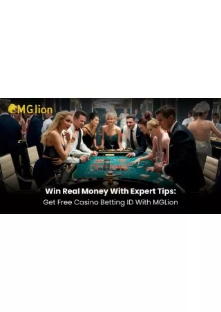 Win Real Money Get Free Casino Betting ID with MGLion Tips