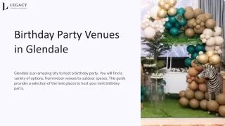 Top Birthday Party Venues in Glendale: Perfect Spot for Your Celebrations