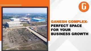 Ganesh Complex- Perfect Space For Your Business Growth
