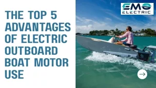 The Top 5 Advantages of Electric Outboard Boat Motor Use