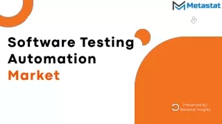 Software Testing Automation Market Analysis, Size, Share, Growth, Trends