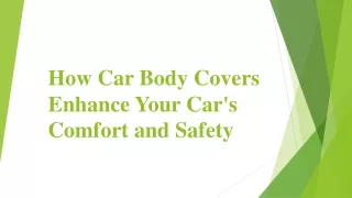 How Car Body Covers Enhance Your Car's Comfort and Safety