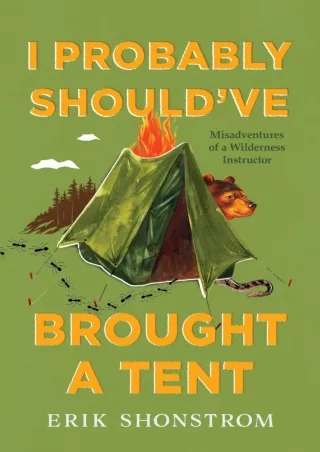 ❤read⚡ I Probably Should've Brought a Tent
