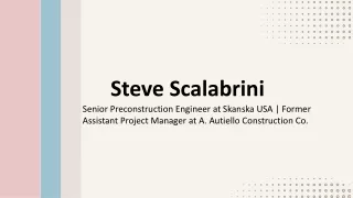 Steve Scalabrini - Possesses Exceptional Analytical Skills