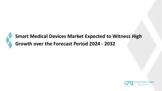 Smart Medical Devices Market by Manufacturers, Regions and Application 2032