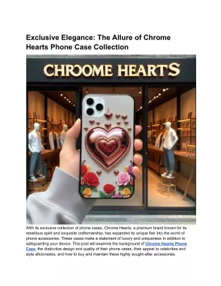 Exclusive Elegance_ The Allure of Chrome Hearts Phone Case Collection