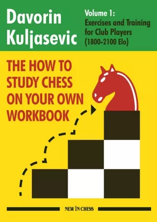 read pdf The How to Study Chess on Your Own Workbook: Exercises and Training for Club