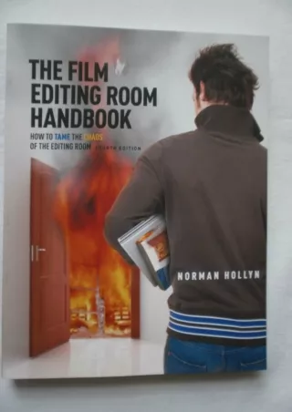 ⚡pdf✔ The Film Editing Room Handbook: How to Tame the Chaos of the Editing Room