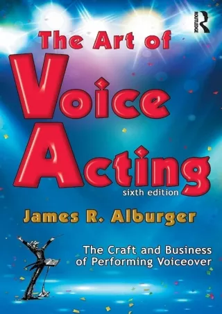 read_ The Art of Voice Acting: The Craft and Business of Performing for Voiceover
