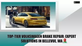Top-tier Volkswagen Brake Repair Expert Solutions in Bellevue, WA