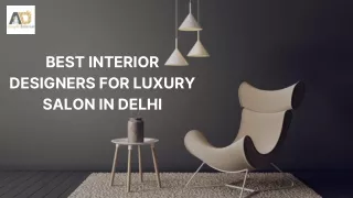 Best Interior Designers For Luxury Salon In Delhi