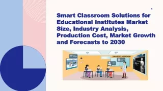 Smart Classroom Solutions for Educational Institutes Market Size, Industry