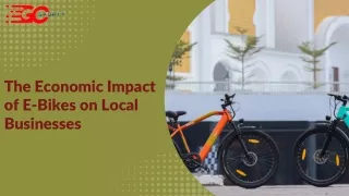 The Economic Impact of E-Bikes on Local Businesses