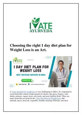 Choosing the right 1 day diet plan for Weight Loss is an Art.